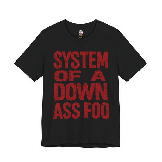 SYSTEM OF A DOWN ASS FOO | UNISEX HEAVY T-SHIRT