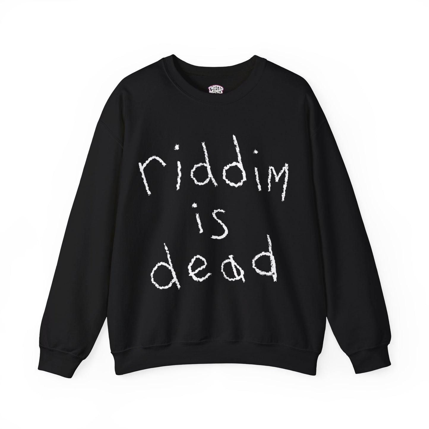 RIDDIM IS DEAD | UNISEX SWEATSHIRT