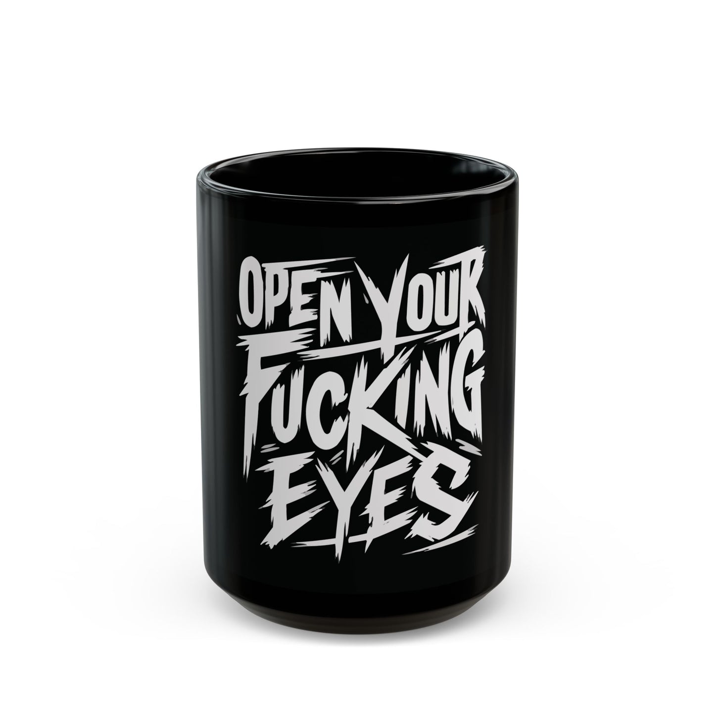 OPEN YOUR EYES | MUG (11oz, 15oz)