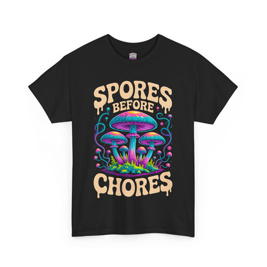SPORES BEFORE CHORES | UNISEX T-SHIRT